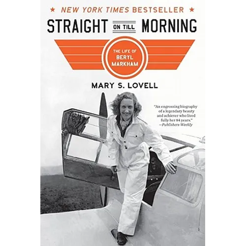 Straight on Till Morning: The Life of Beryl Markham - Paperback