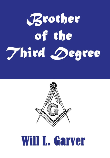 Brother of the Third Degree - Hardcover