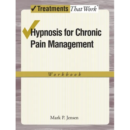 Hypnosis for Chronic Pain Management Workbook - Paperback