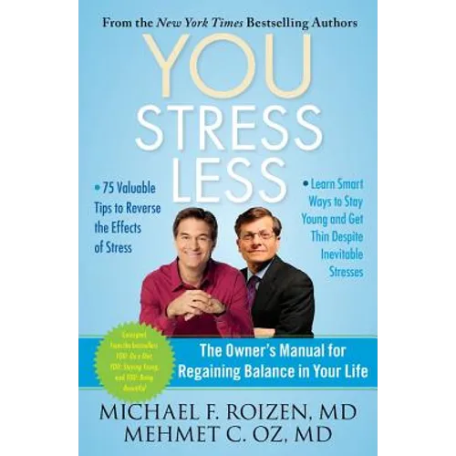 You: Stress Less: The Owner's Manual for Regaining Balance in Your Life - Paperback