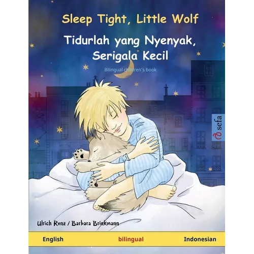 Sleep Tight, Little Wolf - Tidurlah yang Nyenyak, Serigala Kecil (English - Indonesian): Bilingual children's book - Paperback