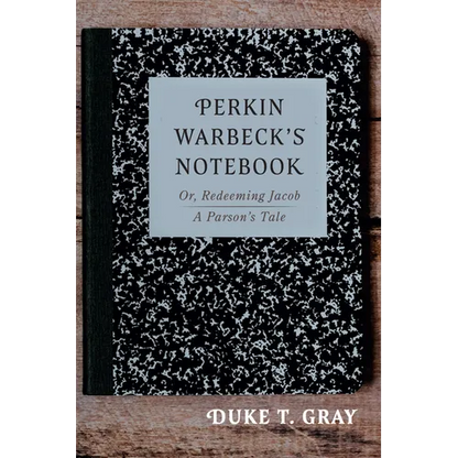 Perkin Warbeck's Notebook: Or, Redeeming Jacob--A Parson's Tale - Hardcover