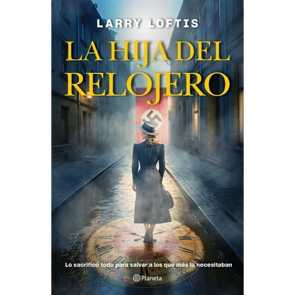 La Hija del Relojero (Novela Biográfica) / The Watchmaker's Daughter (a Biographical Novel) - Paperback
