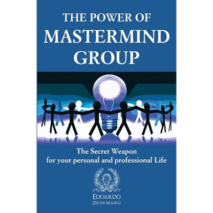 The Power of Mastermind Group: The Secret Weapon for your personal and professional Life - Paperback