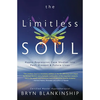 The Limitless Soul: Hypno-Regression Case Studies Into Past, Present, and Future Lives - Paperback