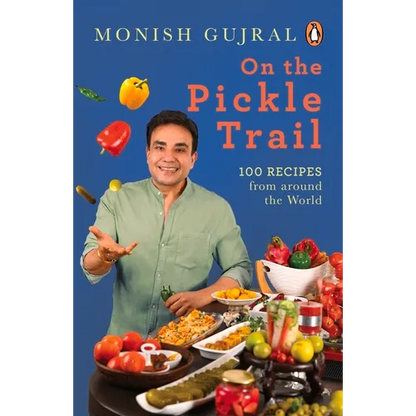 On the Pickle Trail: Learn the Extraordinary Art of Fermenting Vegetables - Paperback