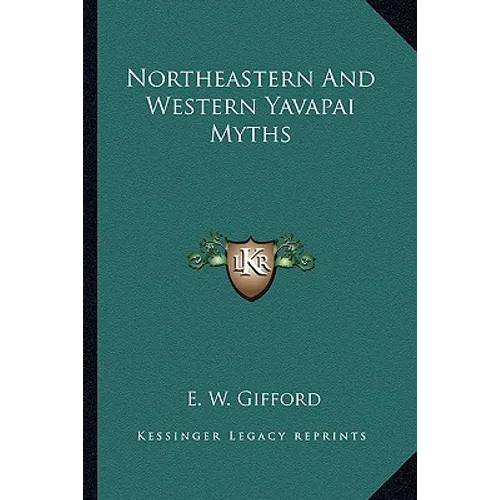 Northeastern And Western Yavapai Myths - Paperback