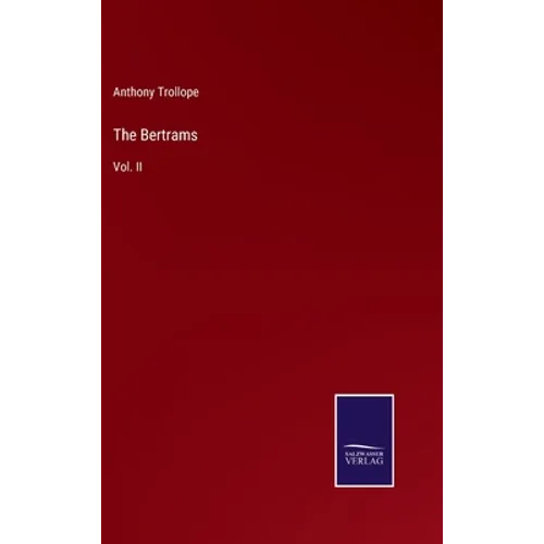 The Bertrams: Vol. II - Hardcover