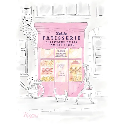 Petite Patisserie: 180 Easy Recipes for Elegant French Treats - Hardcover