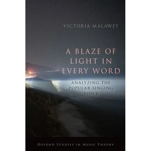 Blaze of Light in Every Word: Analyzing the Popular Singing Voice - Paperback