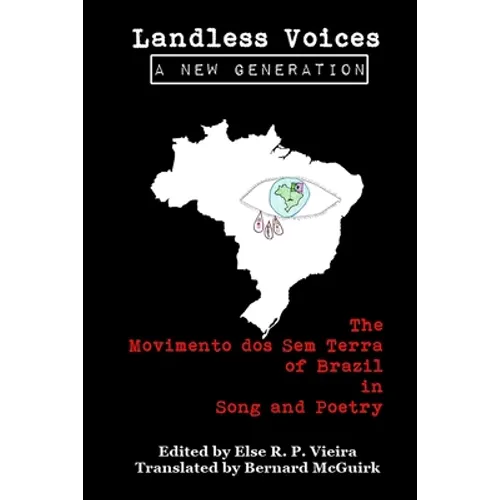 Landless Voices: A New Generation: The Movimento dos Sem Terra of Brazil in Song and Poetry - Paperback