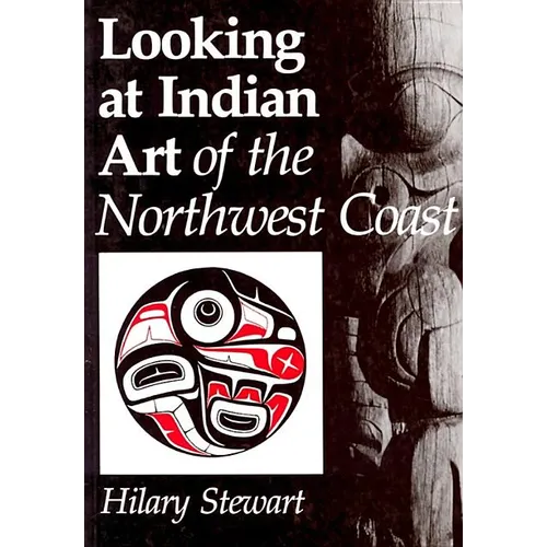 Looking at Indian Art of the Northwest Coast - Paperback