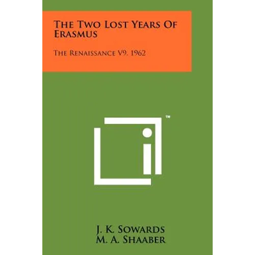 The Two Lost Years Of Erasmus: The Renaissance V9, 1962 - Paperback