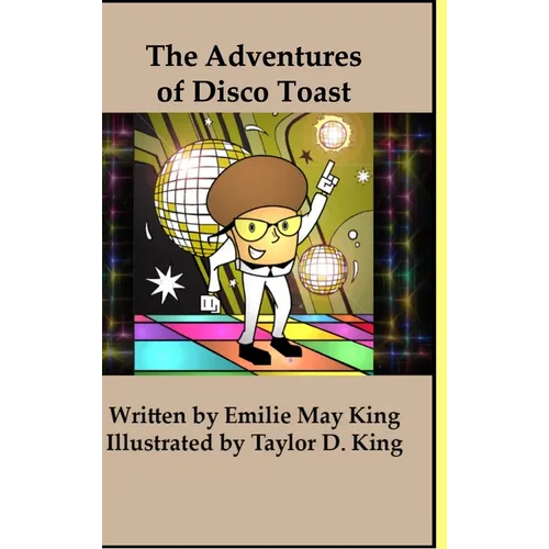 The Adventures of Disco Toast - Hardcover