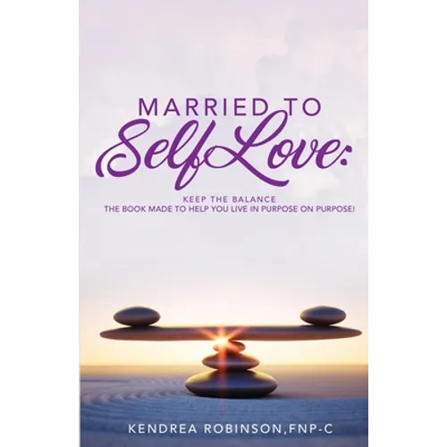 Married to Self Love: Keep the Balance - Paperback