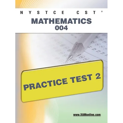 NYSTCE CST Mathematics 004 Practice Test 2 - Paperback