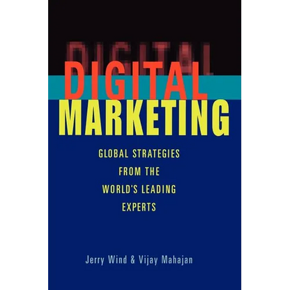 Digital Marketing: Global Strategies from the World's Leading Experts - Paperback