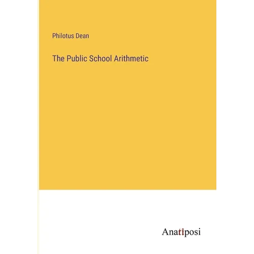The Public School Arithmetic - Paperback