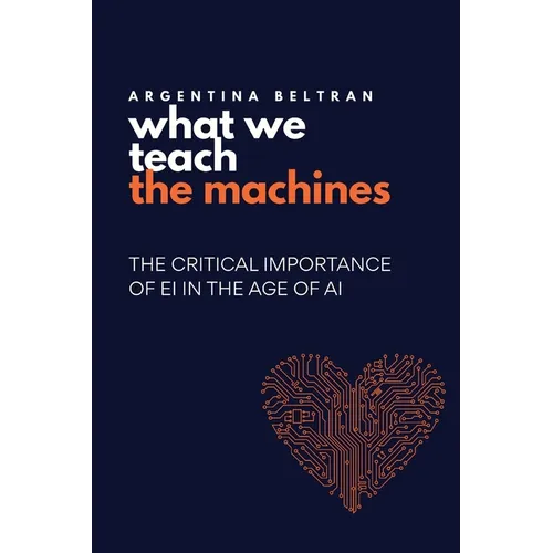 What We Teach The Machines - Paperback