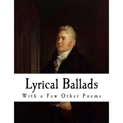 Lyrical Ballads: With a Few Other Poems - Paperback