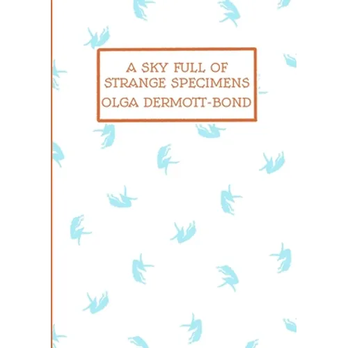 A Sky Full of Strange Specimens - Paperback