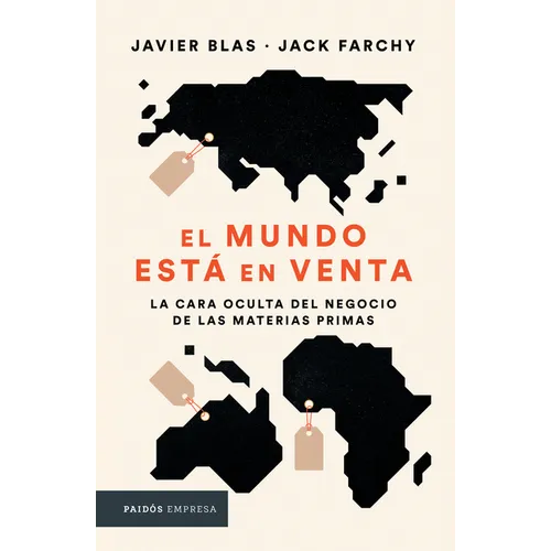 El Mundo Está En Venta: La Cara Oculta del Negocio de Las Materias Primas - Paperback