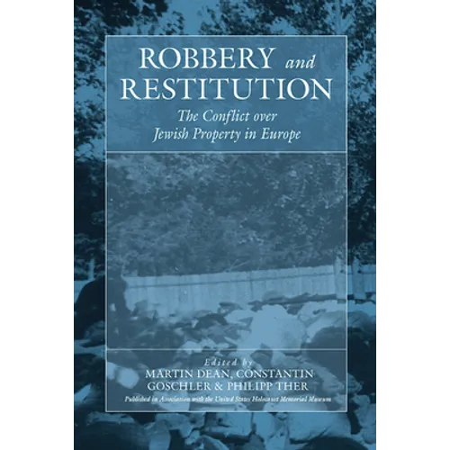 Robbery and Restitution: The Conflict Over Jewish Property in Europe - Paperback