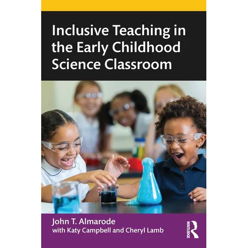 Inclusive Teaching in the Early Childhood Science Classroom - Paperback