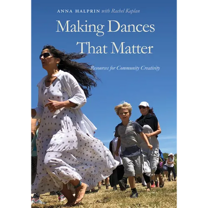 Making Dances That Matter: Resources for Community Creativity - Paperback