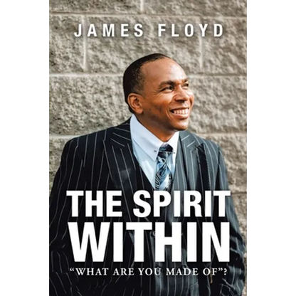 The Spirit Within: "What Are You Made Of"? - Paperback