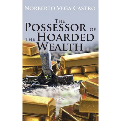 The Possessor of the Hoarded Wealth - Hardcover