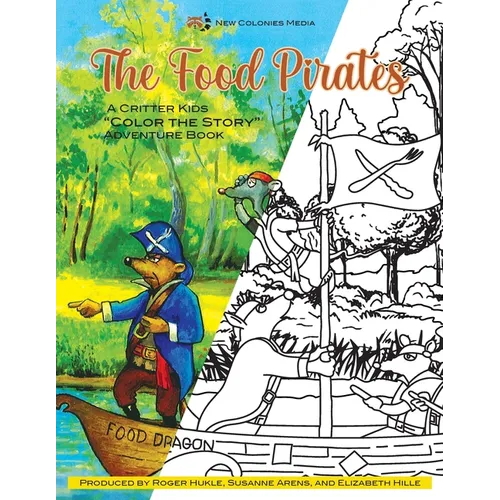 The Food Pirates Color the Story Adventure Book - Paperback