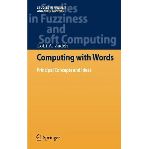 Computing with Words: Principal Concepts and Ideas - Hardcover