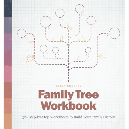 Family Tree Workbook: 30+ Step-By-Step Worksheets to Build Your Family History - Paperback