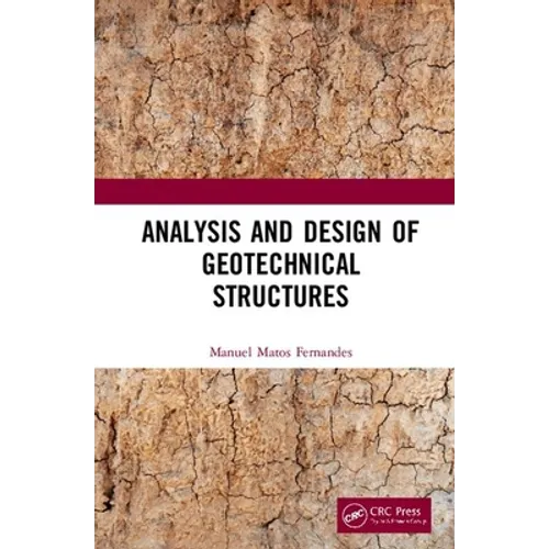 Analysis and Design of Geotechnical Structures - Paperback