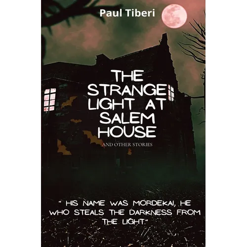 The Strange Light at Salem House and other stories - Paperback