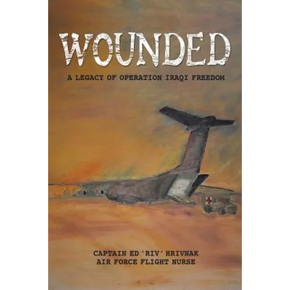 Wounded: A Legacy of Operation Iraqi Freedom - Paperback
