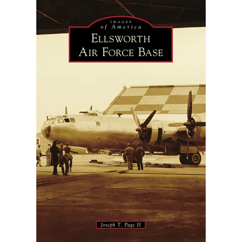 Ellsworth Air Force Base - Paperback