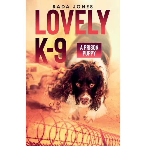 LOVELY K-9, A Prison Puppy - Paperback