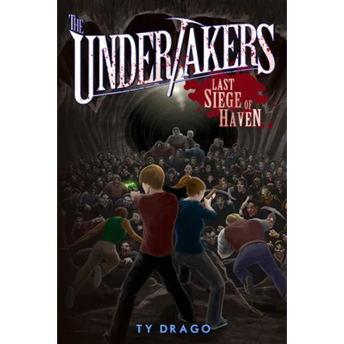The Undertakers: Last Siege of Haven - Paperback