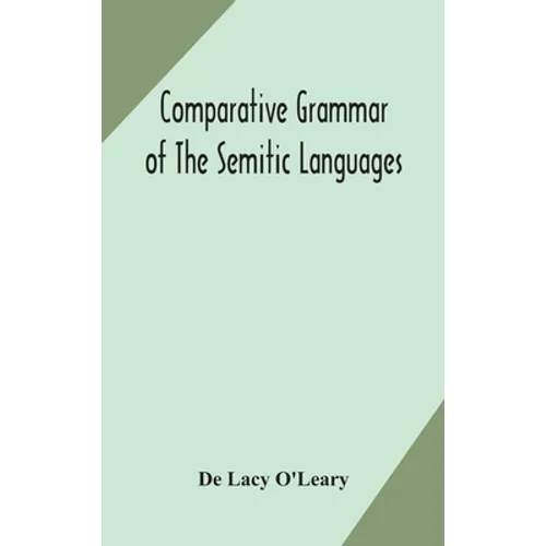 Comparative Grammar Of The Semitic Languages - Hardcover