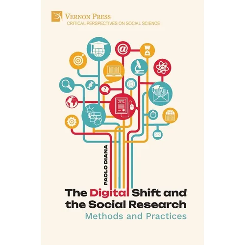 The Digital Shift and the Social Research: Methods and Practices - Paperback