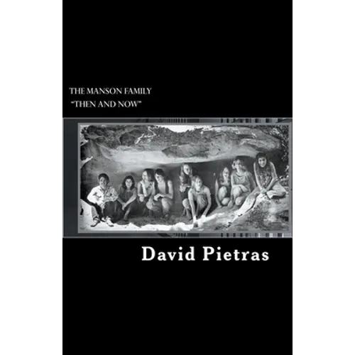 The Manson Family "Then and Now" - Paperback