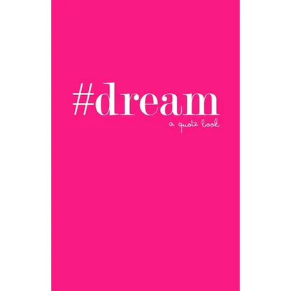 #dream: a quote book - Paperback