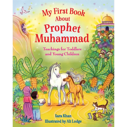 My First Book about Prophet Muhammad: Teachings for Toddlers and Young Children - Board Book
