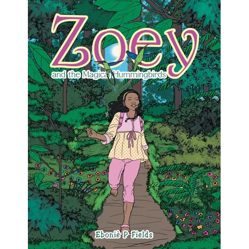 Zoey and the Magical Hummingbirds - Paperback
