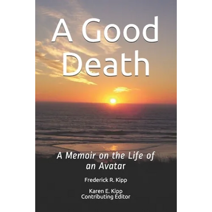 A Good Death: A Memoir on the Life of an Avatar - Paperback
