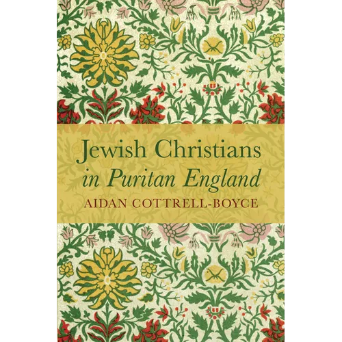 Jewish Christians in Puritan England - Hardcover