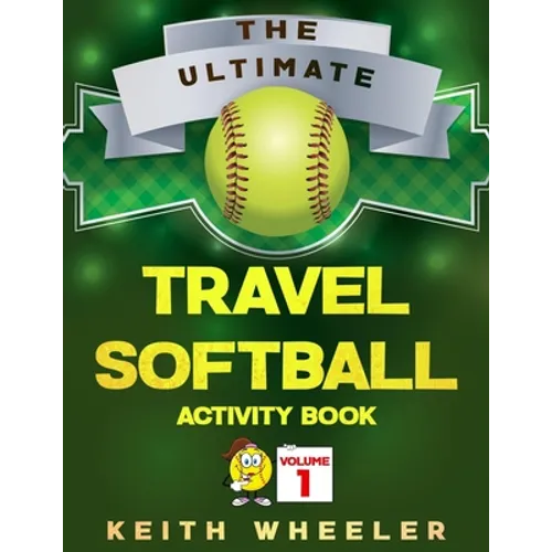 Travel Softball Activity Book: Road Trip Activities and Travel Games For Kids On The Go - Paperback