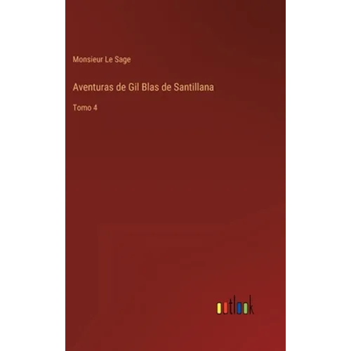 Aventuras de Gil Blas de Santillana: Tomo 4 - Hardcover
